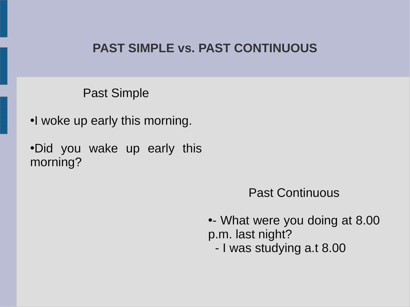 PAST SIMPLE vs. PAST CONTINUOUS