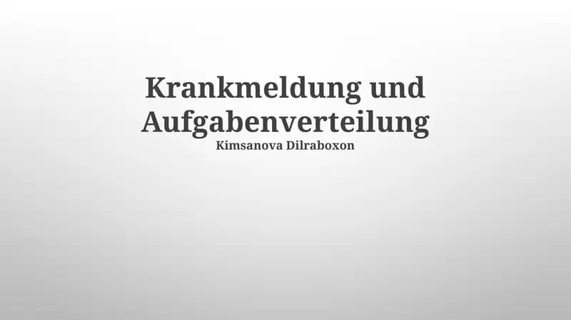 Krankmeldung und Aufgabenverteilung