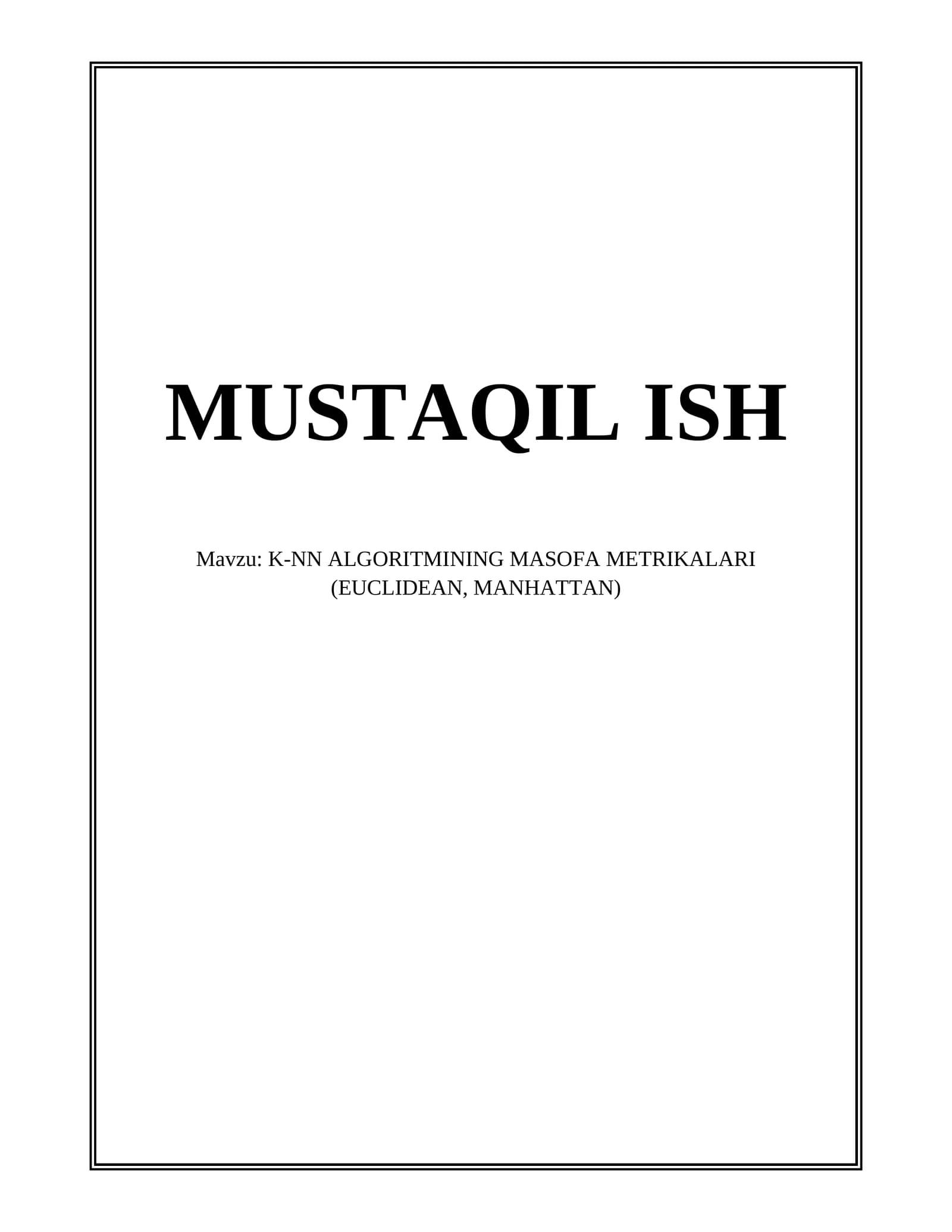 K-NN ALGORITMINING MASOFA METRIKALARI (EUCLIDEAN, MANHATTAN)
