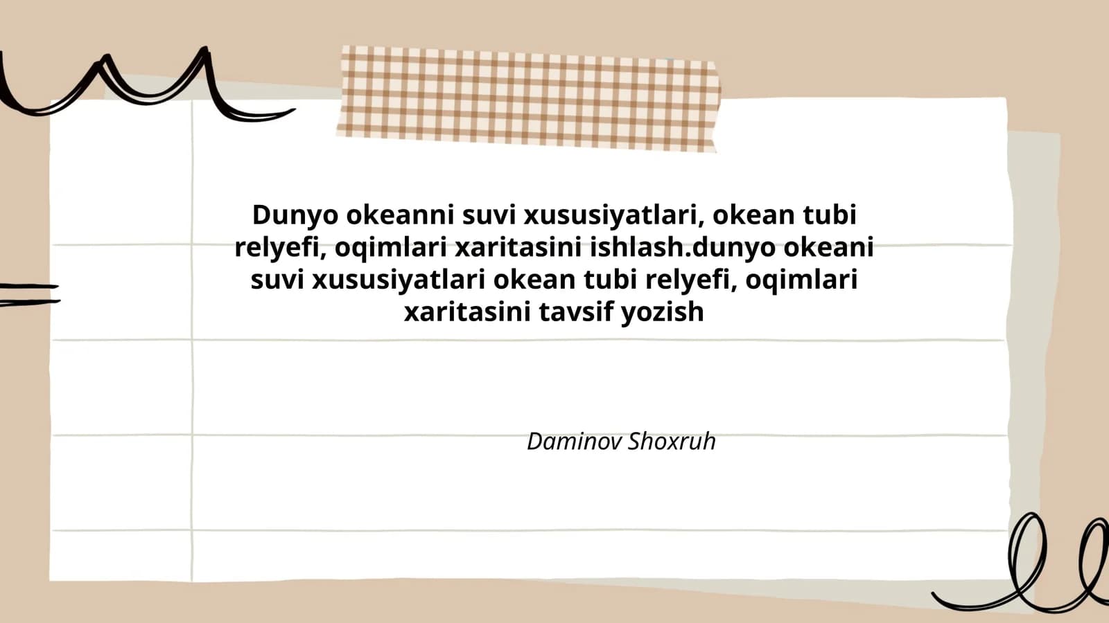 Dunyo okeanni suvi xususiyatlari, okean tubi relyefi, oqimlari xaritasini ishlash