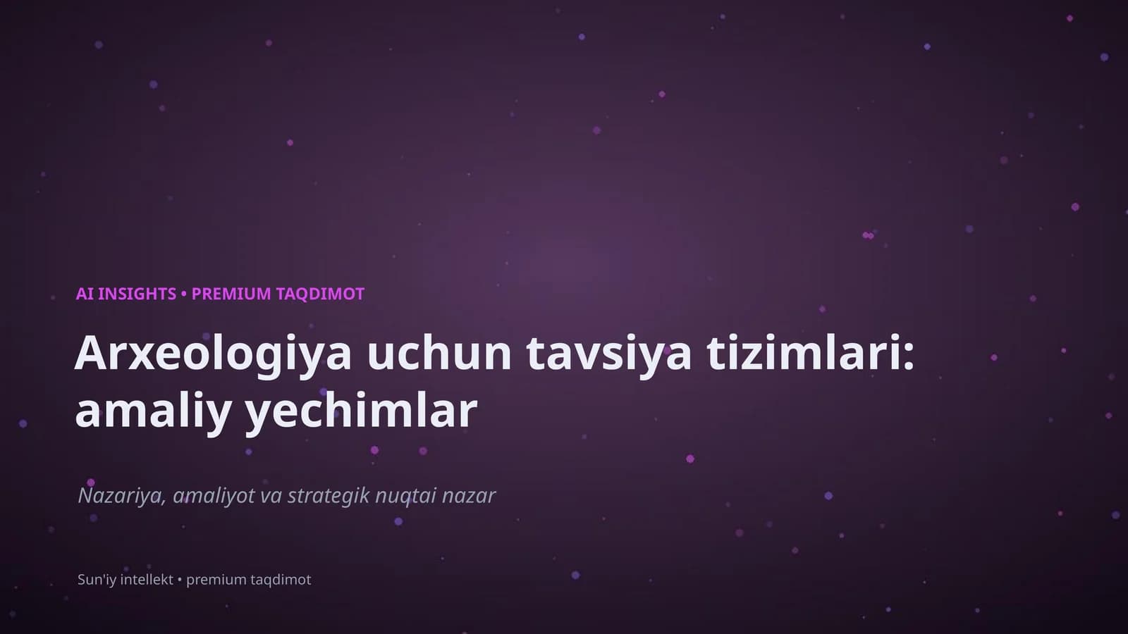 Arxeologiya uchun tavsiya tizimlari: amaliy yechimlar