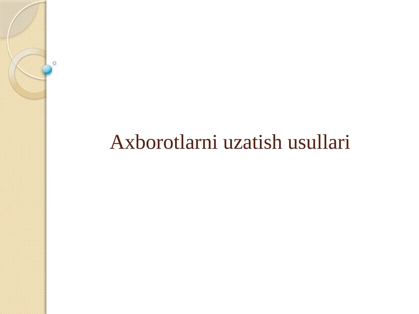 Axborotlarni uzatish usullari