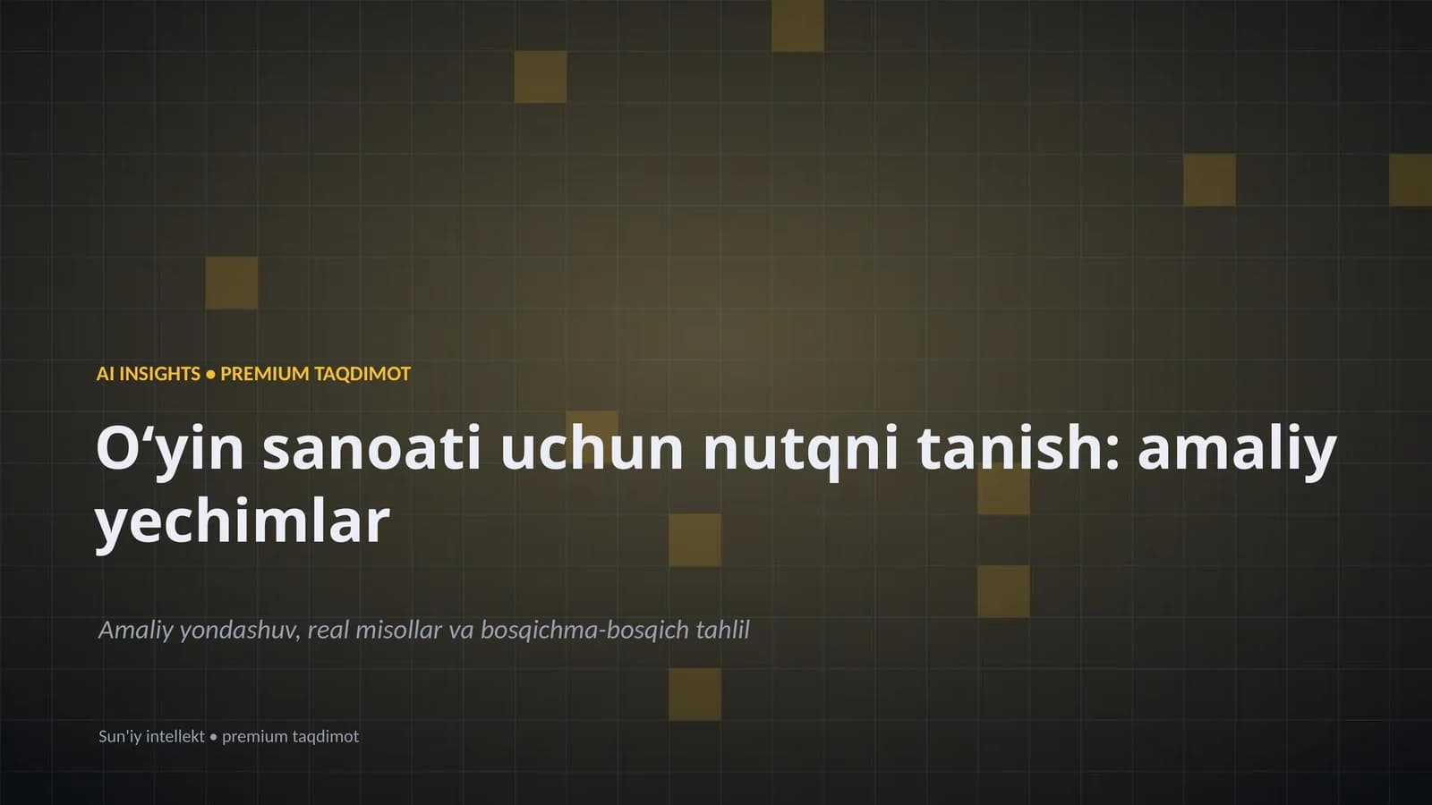 Oʻyin sanoati uchun nutqni tanish: amaliy yechimlar