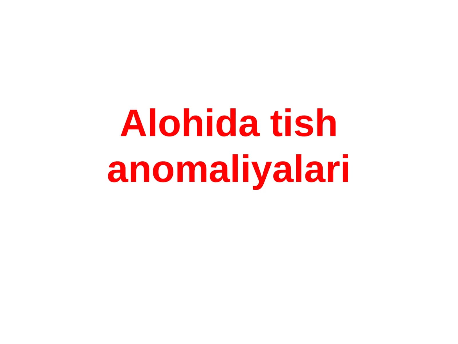 Alohida tish anomaliyalari
