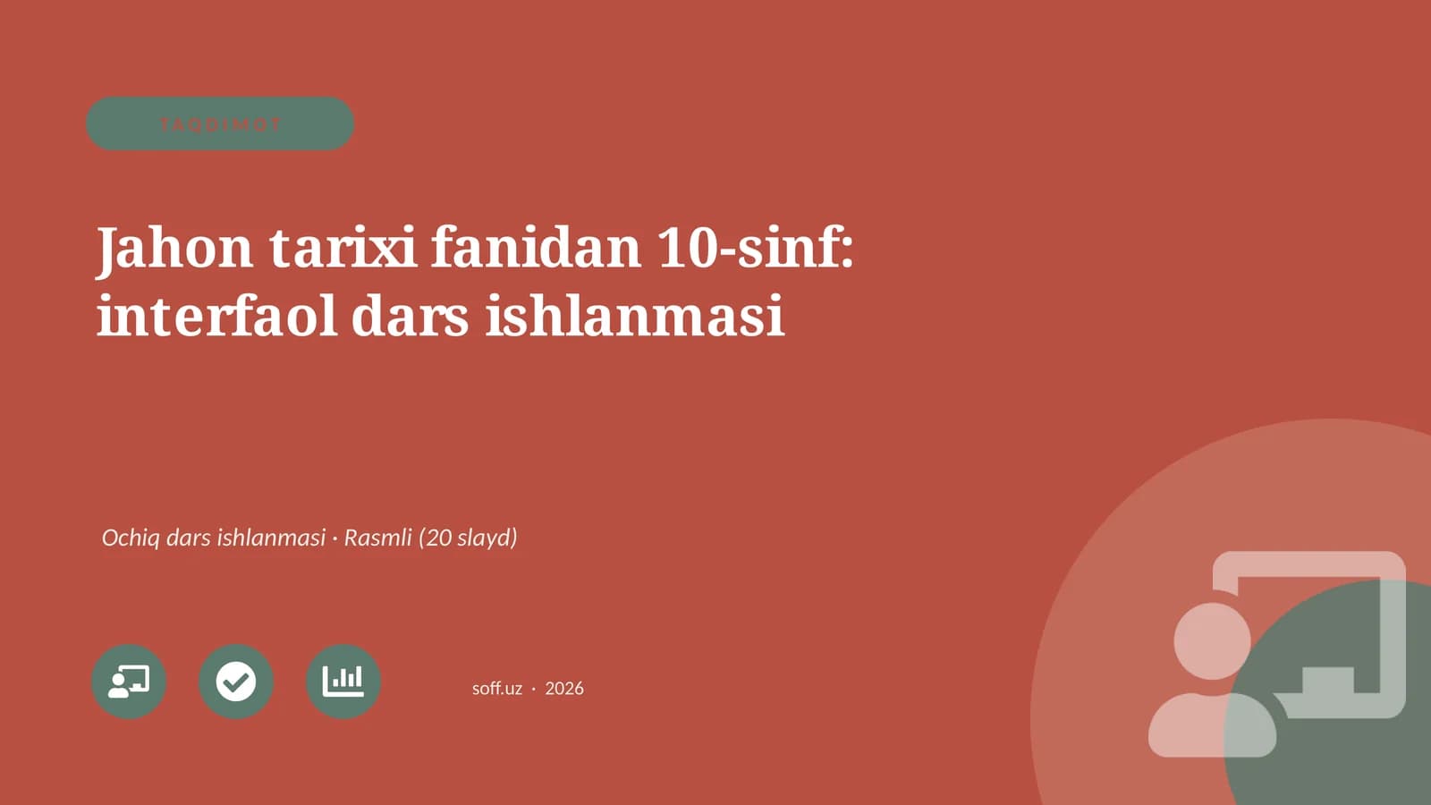 Jahon tarixi fanidan 10-sinf: interfaol dars ishlanmasi