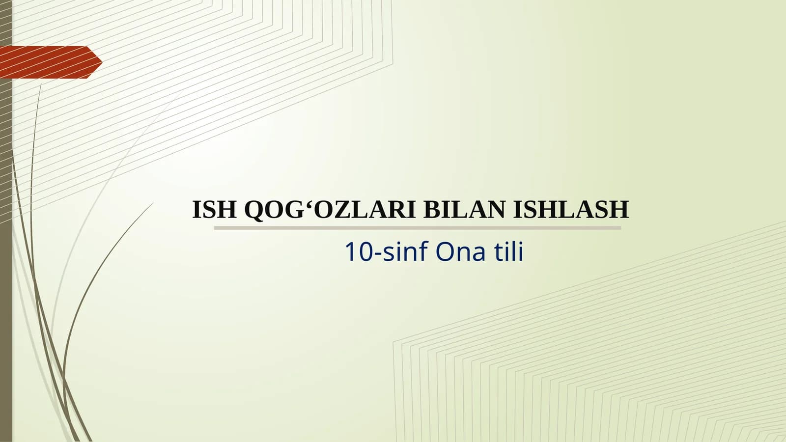 ISH QOG‘OZLARI BILAN ISHLASH
