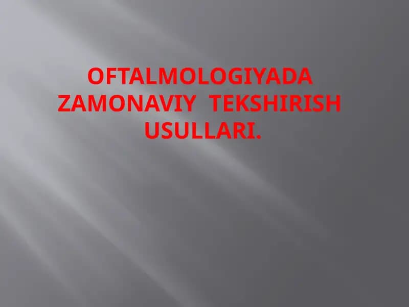 Oftalmologiyada zamonaviy tekshirish usullari
