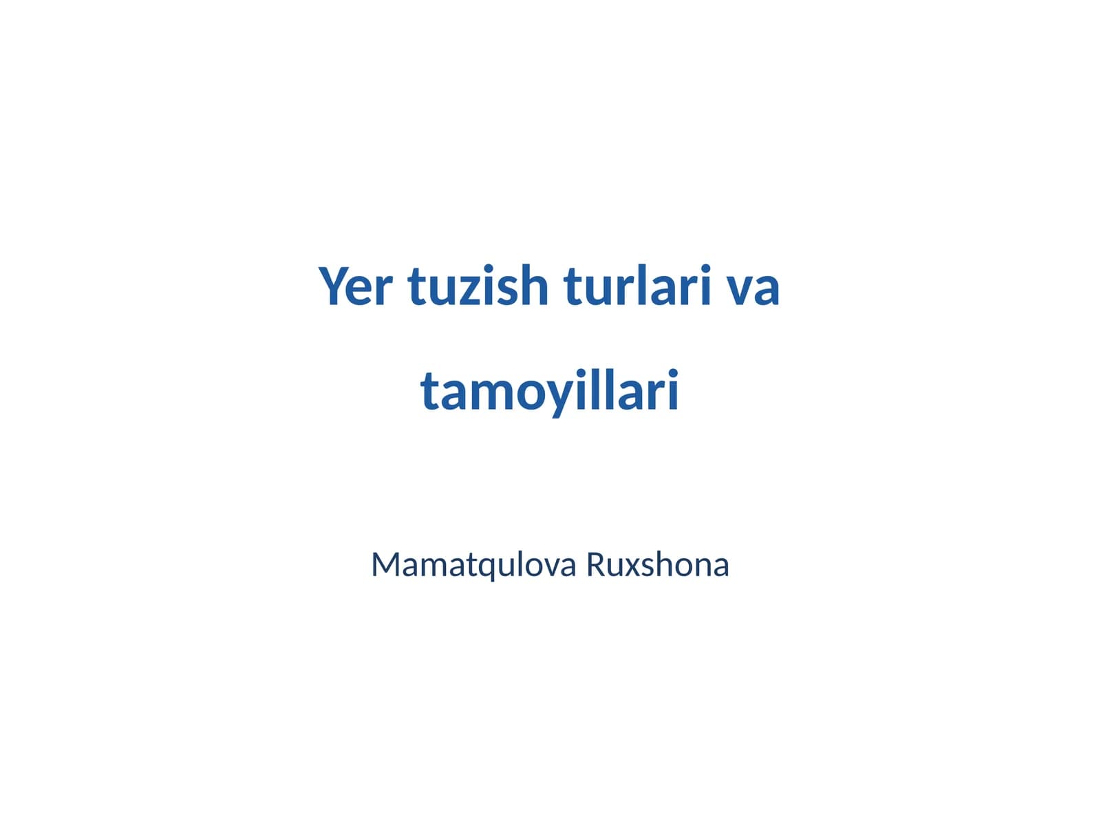 Yer tuzish turlari va tamoyillari