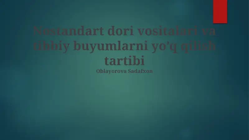 Nostandart dori vositalari va tibbiy buyumlarni yo’q qilish tartibi