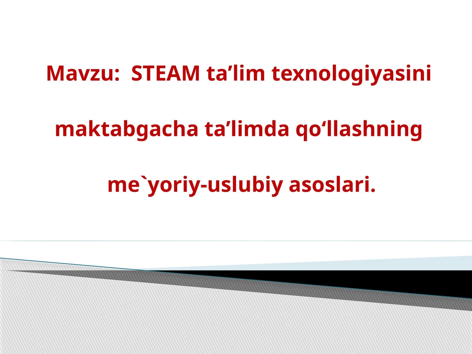 STEAM ta’lim texnologiyasini