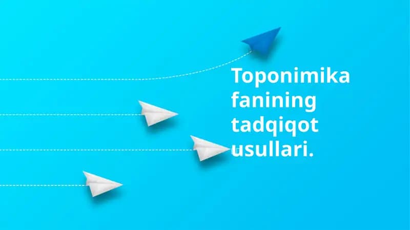 Toponimika fanining tadqiqot usullari
