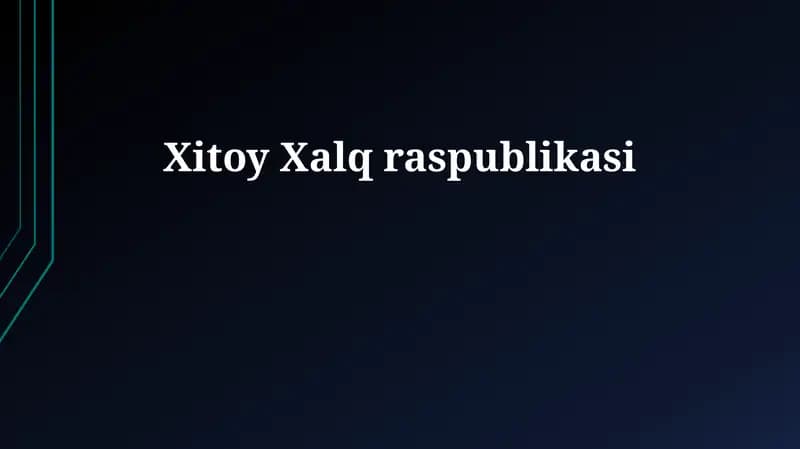 Xitoy Xalq Respublikasi: Tarix va Rivojlanish