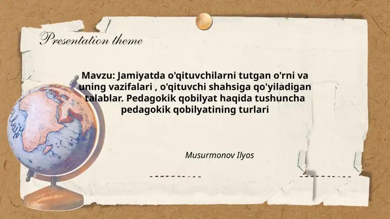 Jamiyatda o'qituvchilarni tutgan o'rni va uning vazifalari, o'qituvchi shahsiga qo'yiladigan talablar