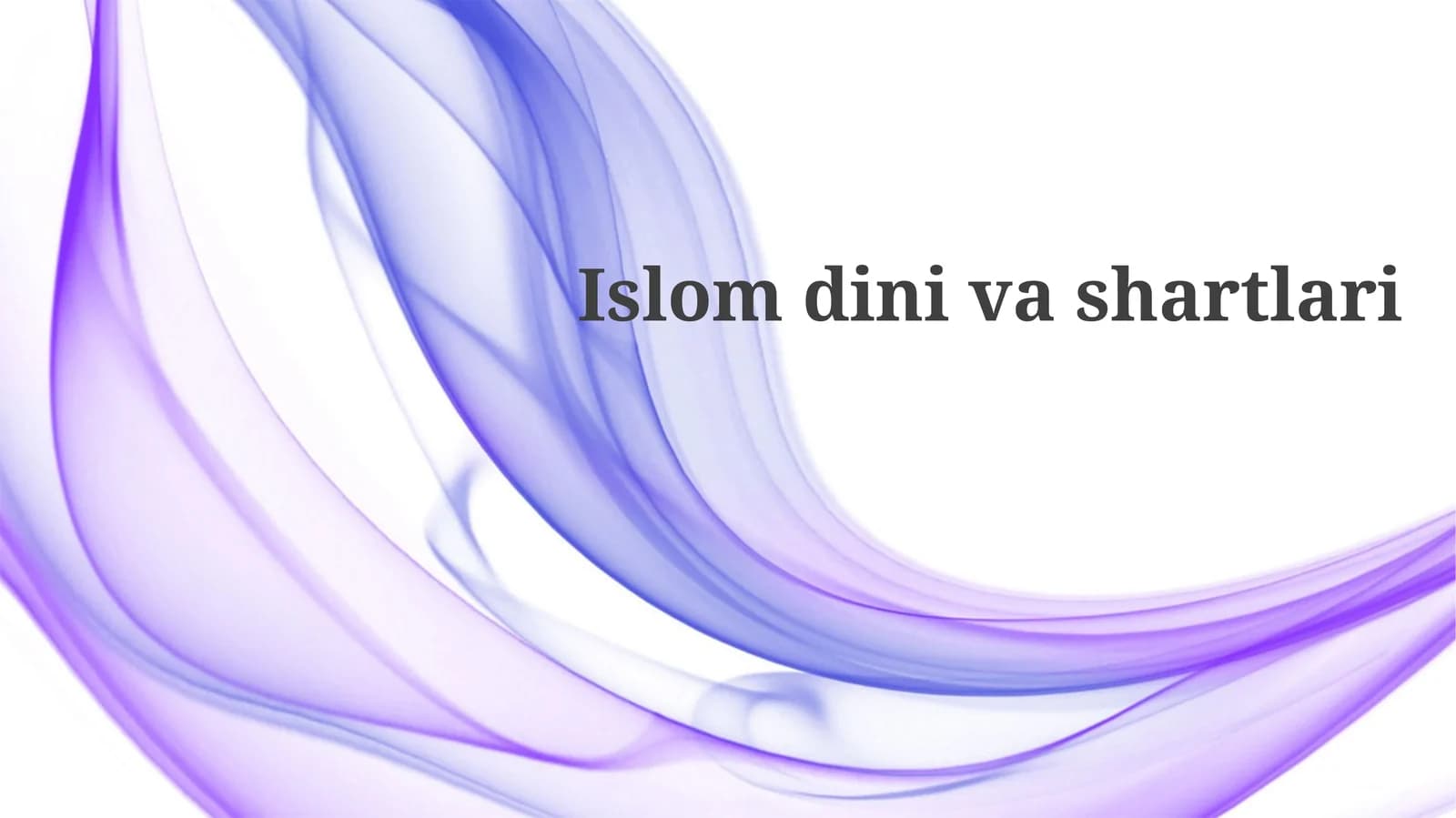 Islom dinining asosiy tamoyillari