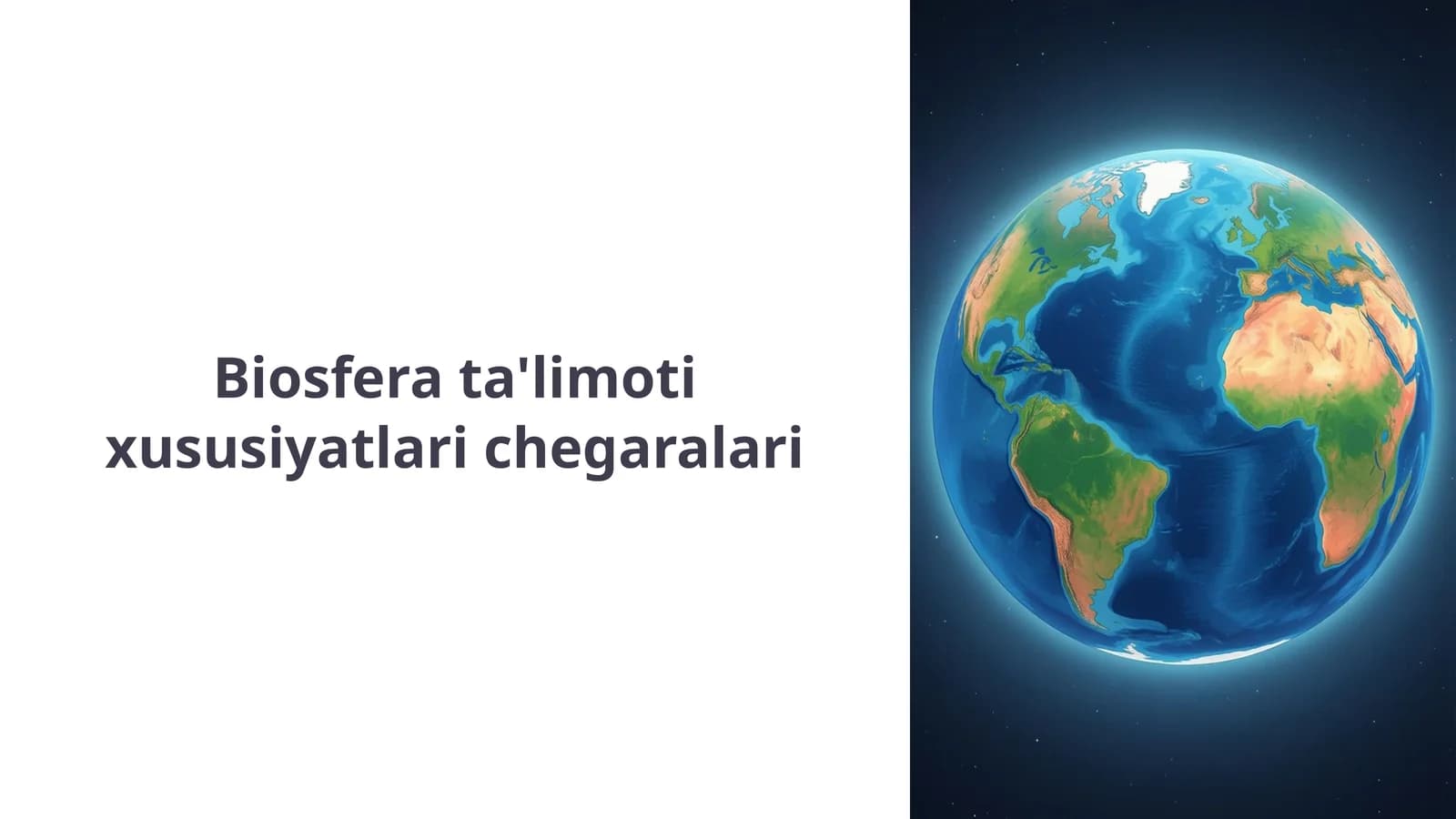 Biosfera ta'limoti xususiyatlari chegaralari