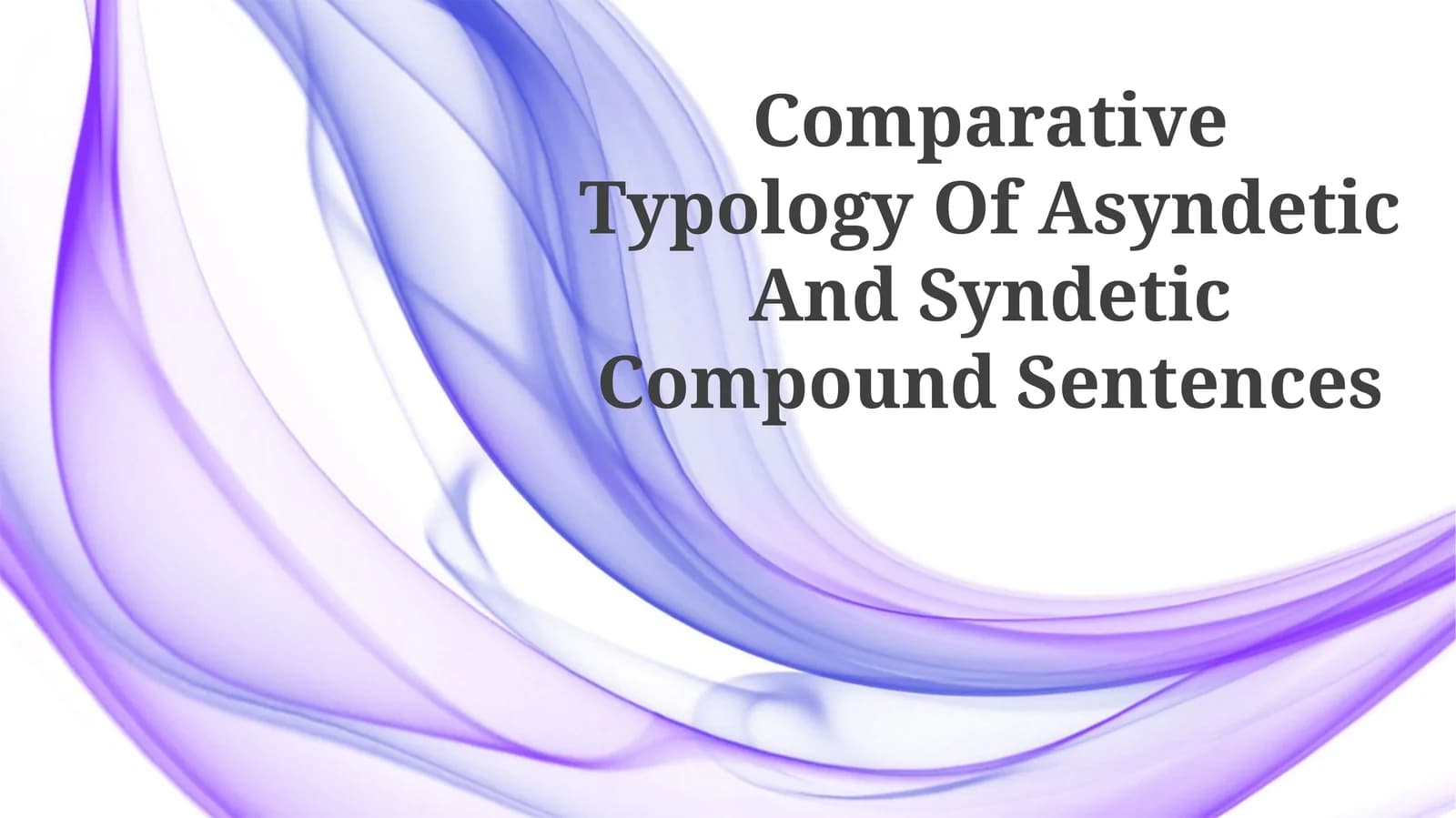 Comparative Typology Of Asyndetic And Syndetic Compound Sentences