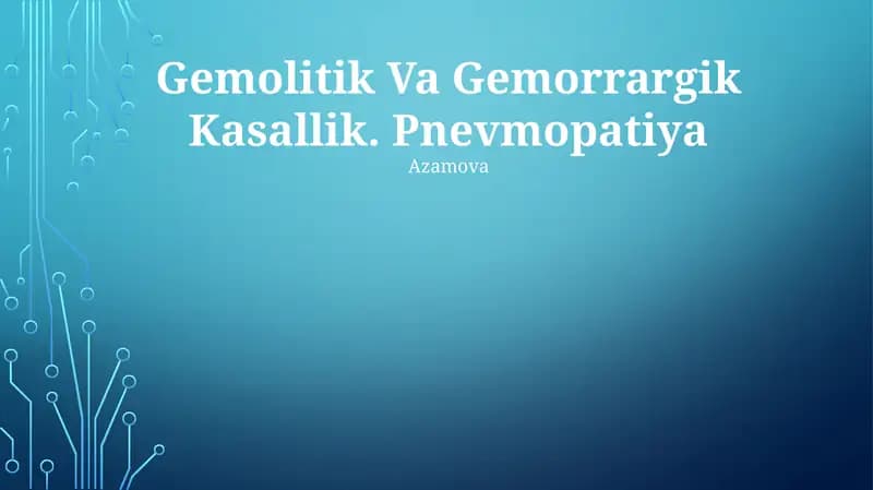Gemolitik Va Gemorrargik Kasallik. Pnevmopatiya