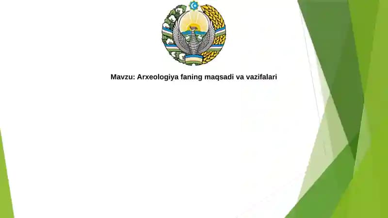 Arxeologiyafaning maqsadi va vazifalari