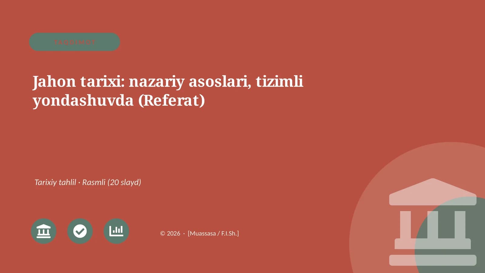 Jahon tarixi: nazariy asoslari, tizimli yondashuvda (Referat)
