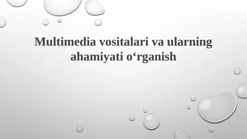 Multimedia vositalarivaularningahamiyatio‘rganish