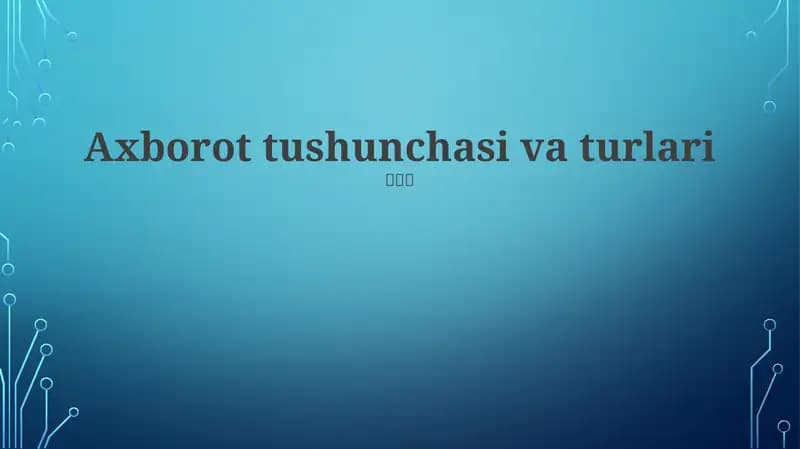 Axborot tushunchasi va turlari