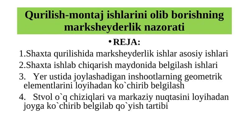 Qurilish-montaj ishlarini olib borishning marksheyderlik nazorati