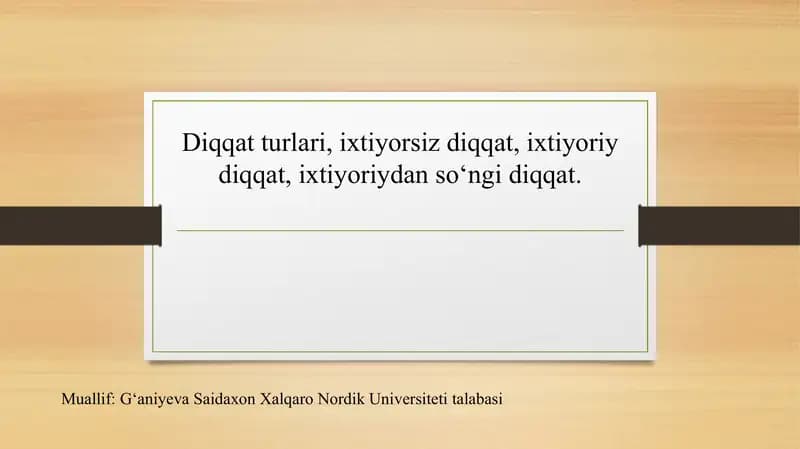 Diqqatning turlari va rivojlantirish usullari