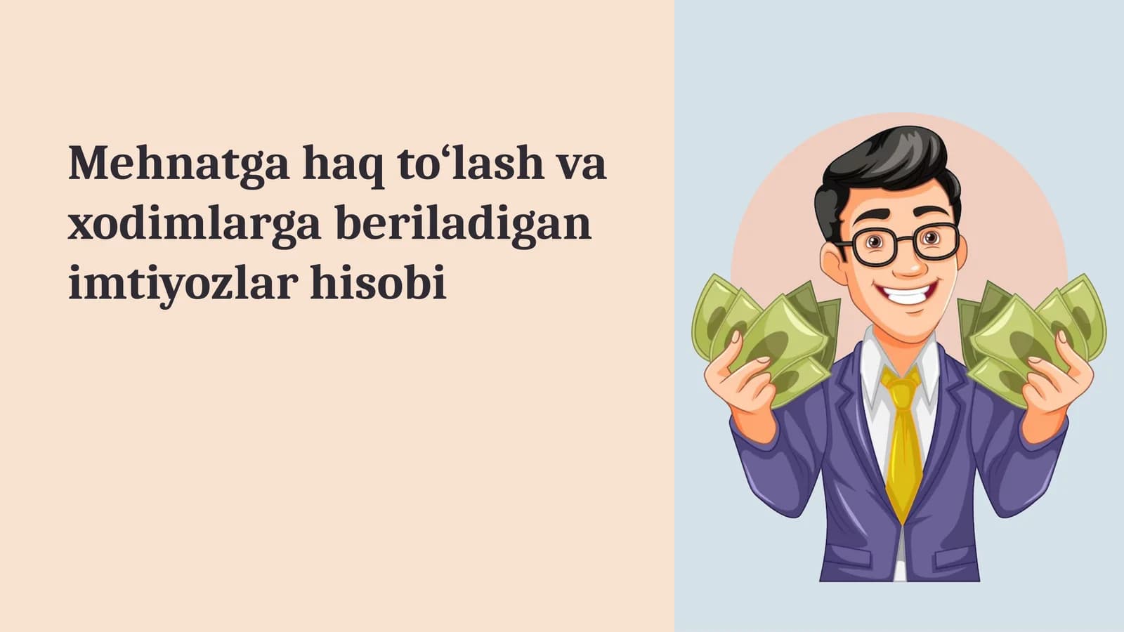 Mehnatga haq to‘lash va xodimlarga beriladigan imtiyozlar hisobi
