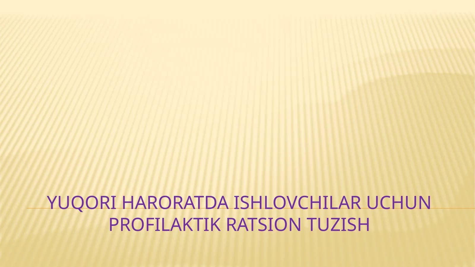 Yuqori haroratda ishlovchilar uchun profilaktik ratsion tuzish