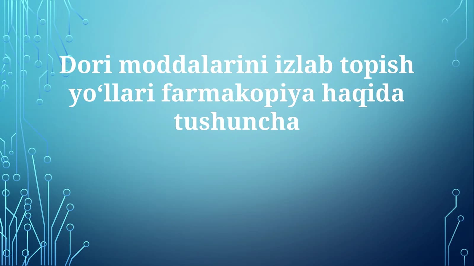 Dorimoddalariniizlabtopishyoʻllarifarmakopiyahaqidatushuncha