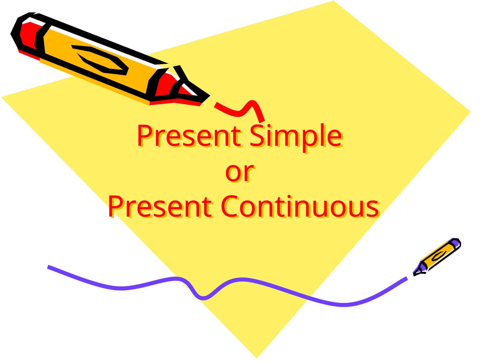 Present Simple or Present Continuous