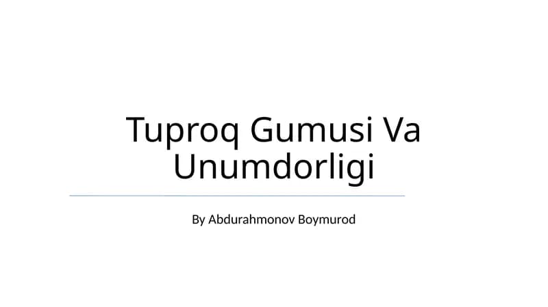 Tuproq Gumusi Va Unumdorligi