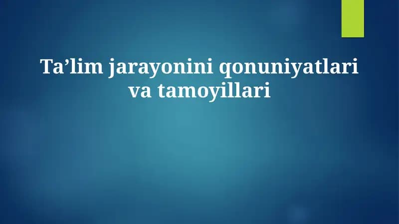 Taʼlim jarayonini qonuniyatlari va tamoyillari