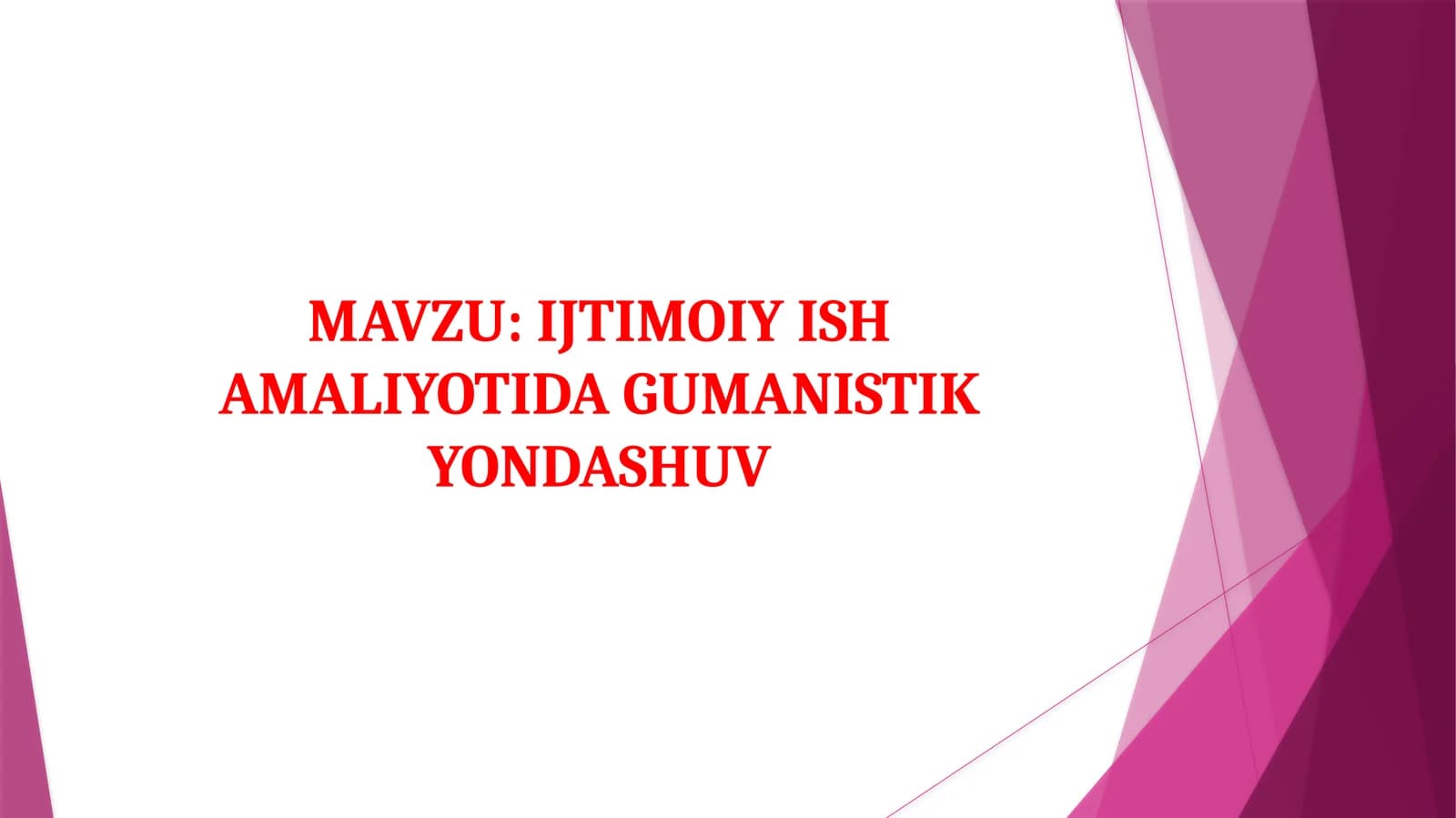 IJTIMOIY ISH AMALIYOTIDA GUMANISTIK YONDASHUV