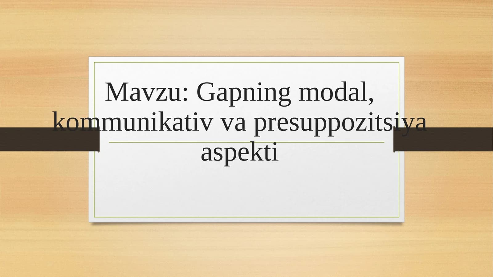 Modallik va kommunikativ va presuppozitsiya aspekti