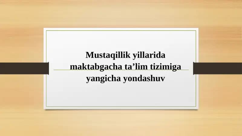 Mustaqillik yillarida maktabgacha ta’lim tizimiga yangicha yondashuv