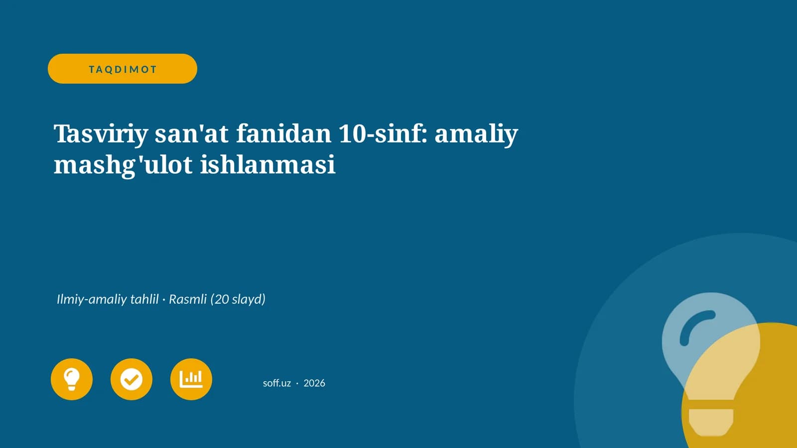 Tasviriy san'at fanidan 10-sinf: amaliy mashg'ulot ishlanmasi