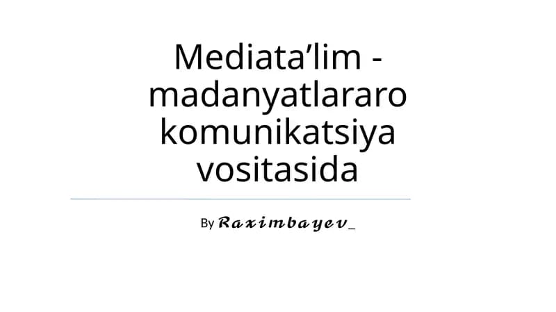 Mediataʼlim - madanyatlararo komunikatsiya vositasida