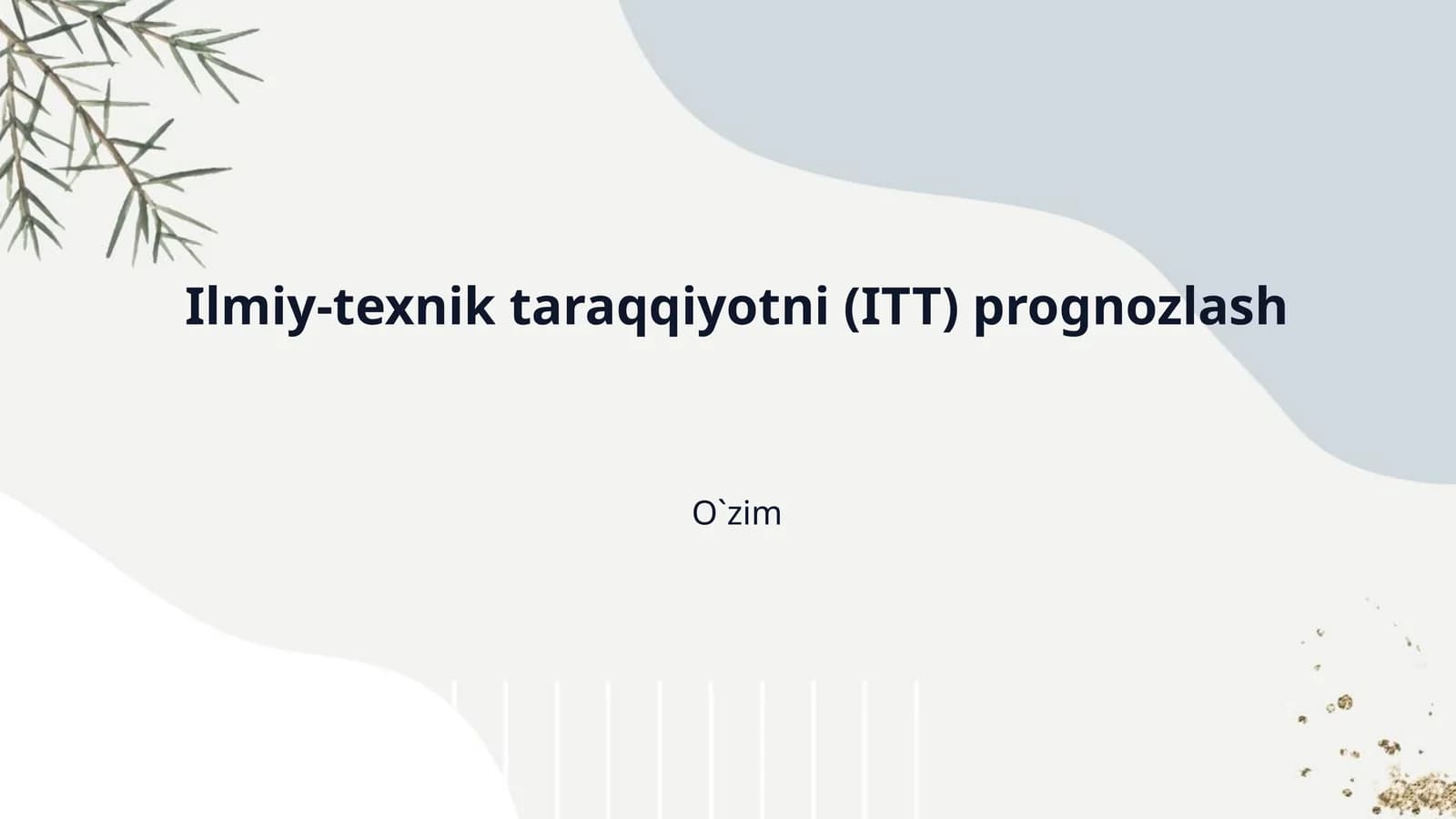 Ilmiy-texnik taraqqiyotni (ITT) prognozlash
