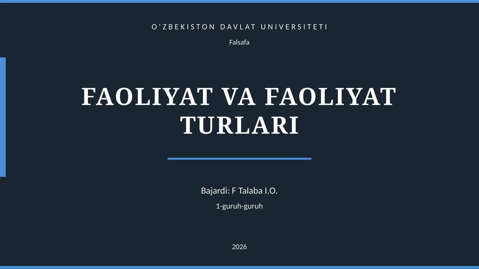FAOLIYAT VA FAOLIYAT TURLARI