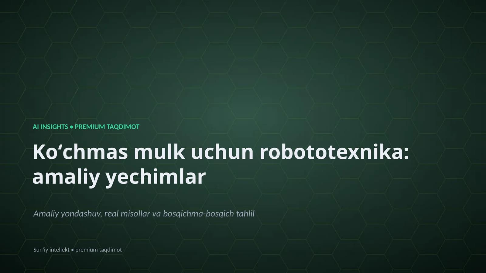 Koʻchmas Mulk uchun Robototexnika: amaliy yechimlar