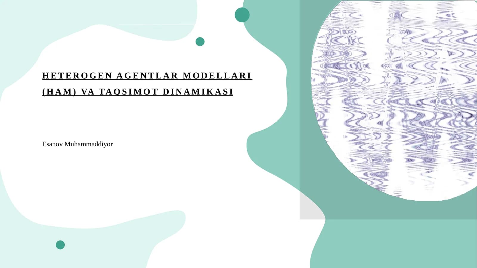 HETEROGEN AGENTLAR MODELLARI (HAM) VA TAQSIMOT DINAMIKASI