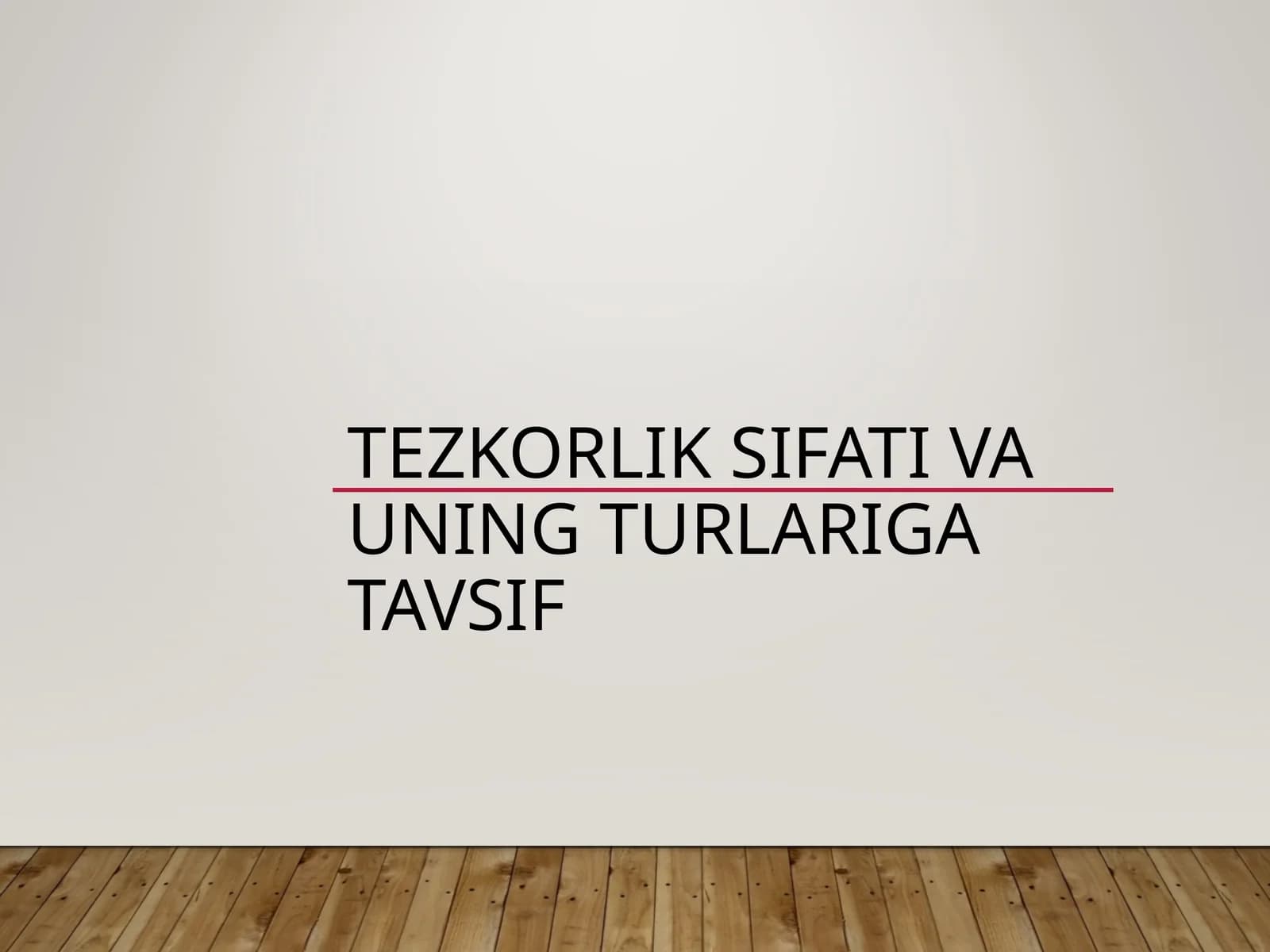 TEZKORLIK SIFATI VA UNING TURLARIGA TAVSIF