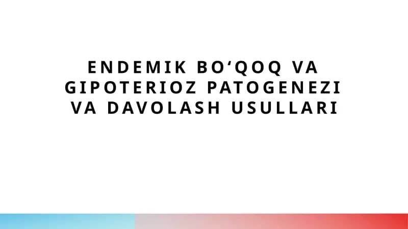Endemik bo'qoq va gipoterioz patogenezi va davolash usullari