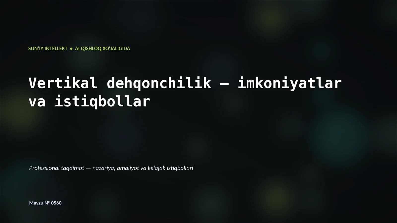 SUN'IY INTELLEKT • AI QISHLOQ XO'JALIGIDA