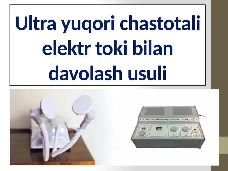 Ultra Yuqori Chastotali Elektr Toki Bilan Davolash Usuli