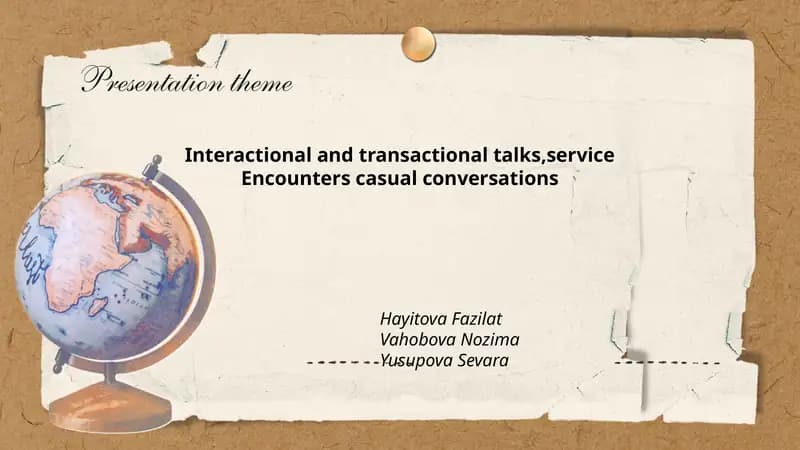 Interactional and transactional talks,service Encounters casual conversations