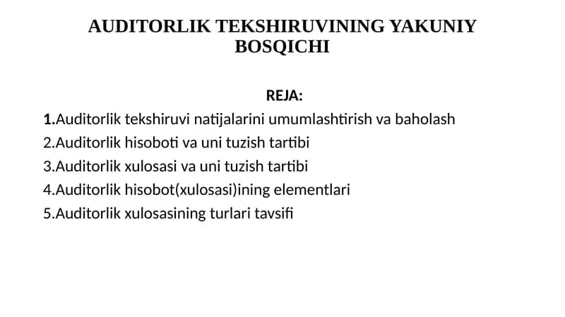 AUDITORLIK TEKSHIRUVINING YAKUNIY BOSQICHI