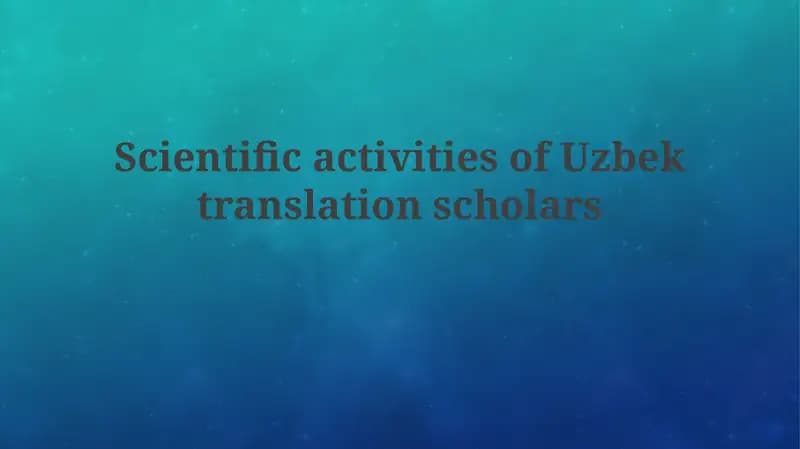 Scientific activities of Uzbek translation scholars