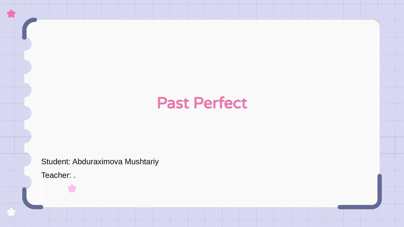 Past Perfect